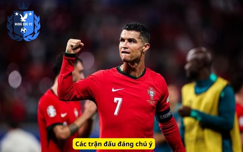 Các trận đấu đáng chú ý