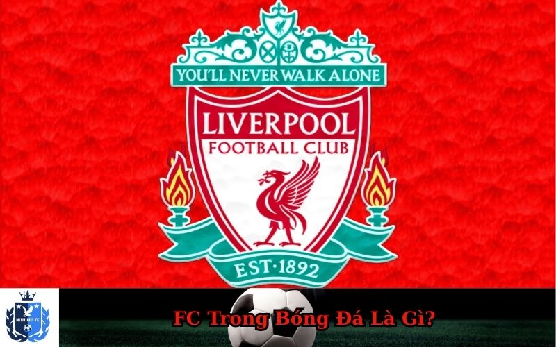 FC Trong Bóng Đá Là Gì