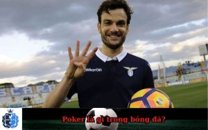 Poker là gì trong bóng đá