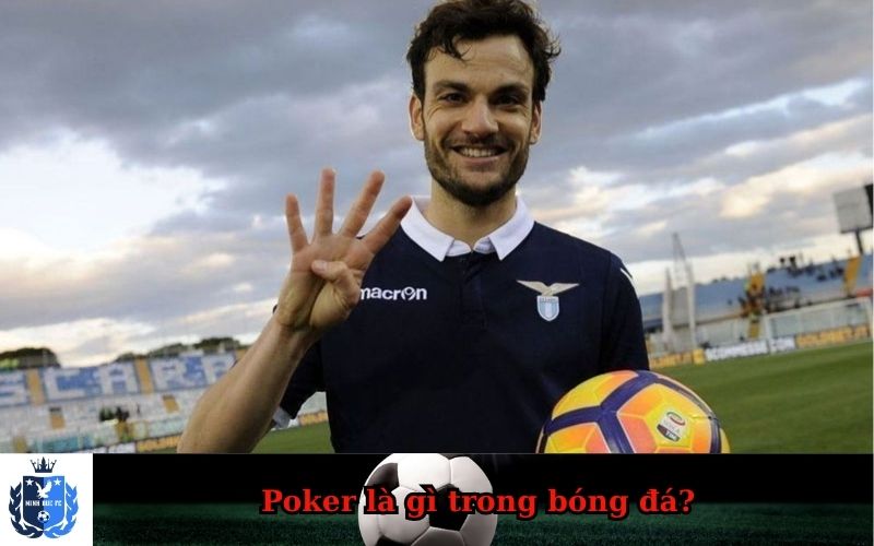 Poker là gì trong bóng đá