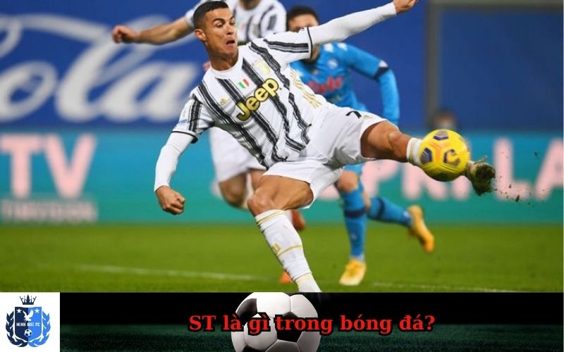 ST là gì trong bóng đá