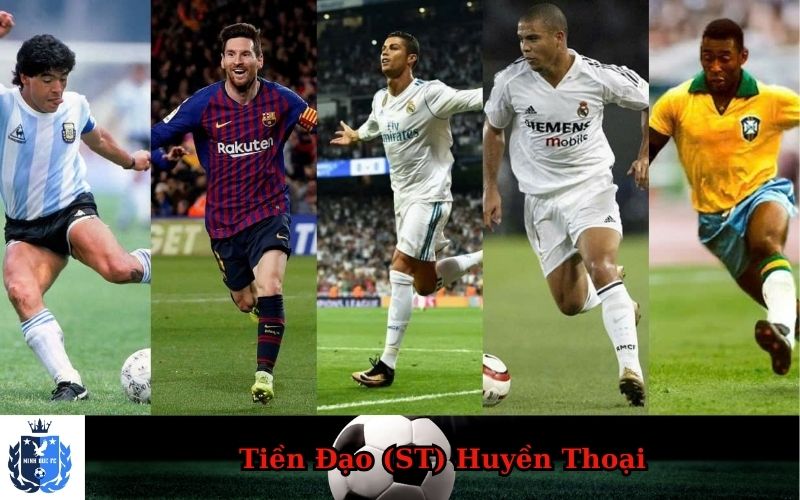 Tiền Đạo (ST) Huyền Thoại