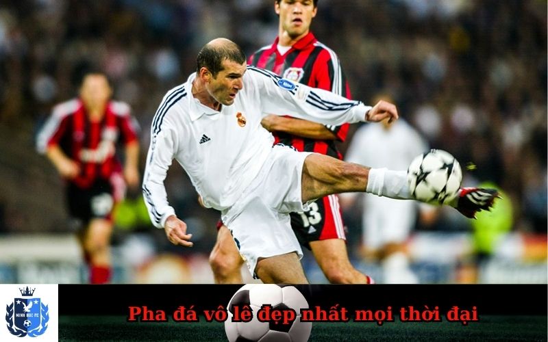 pha đá vô lê đẹp nhất mọi thời đại