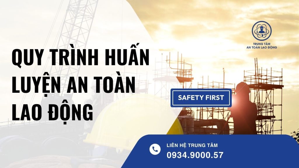 quy trình huấn luyện an toàn lao động